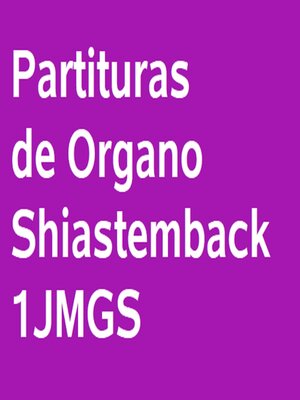 cover image of Partituras De Órgano Shiastemback 1JMGS